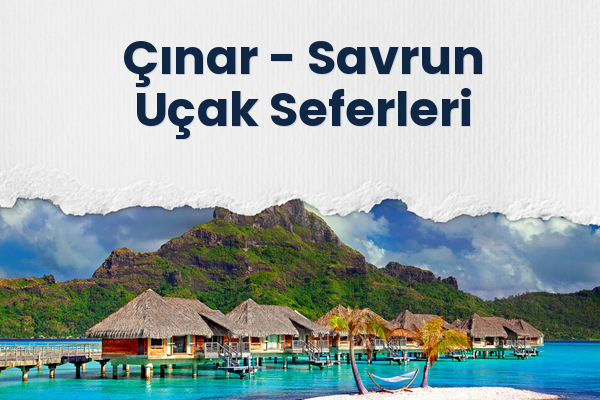 Çınar → Savrun Uçak Seferleri