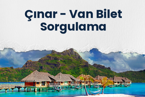 Çınar → Van Bilet Sorgulama