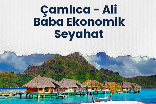 Çamlıca → Ali Baba Ekonomik Seyahat