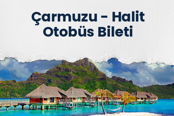 Çarmuzu → Halit Otobüs Bileti