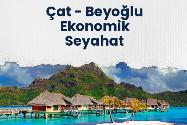 Çat → Beyoğlu Ekonomik Seyahat