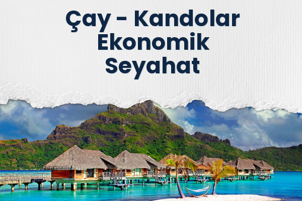 Çay → Kandolar Ekonomik Seyahat