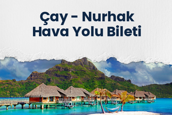 Çay → Nurhak Hava Yolu Bileti