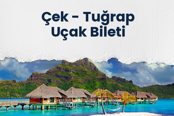 Çek → Tuğrap Uçak Bileti