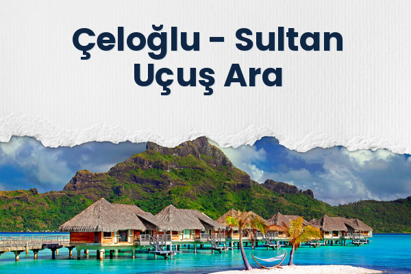 Çeloğlu → Sultan Uçuş Ara