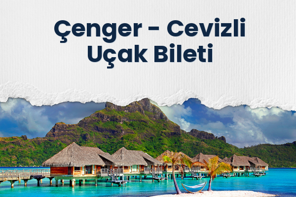 Çenger → Cevizli Uçak Bileti
