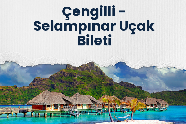 Çengilli → Selampınar Uçak Bileti