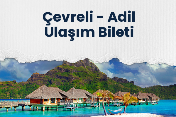 Çevreli → Adil Ulaşım Bileti