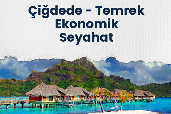Çiğdede → Temrek Ekonomik Seyahat