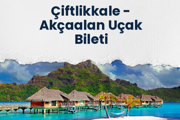 Çiftlikkale → Akçaalan Uçak Bileti