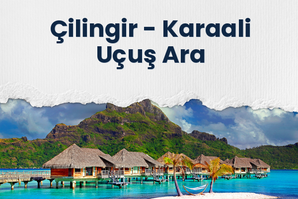 Çilingir → Karaali Uçuş Ara