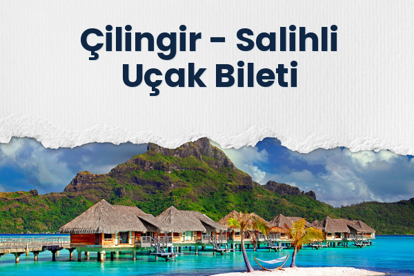 Çilingir → Salihli Uçak Bileti