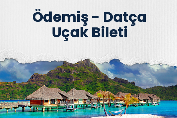 Ödemiş → Datça Uçak Bileti