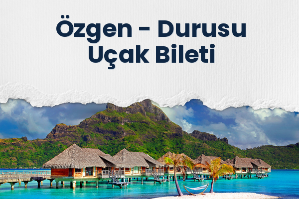 Özgen → Durusu Uçak Bileti