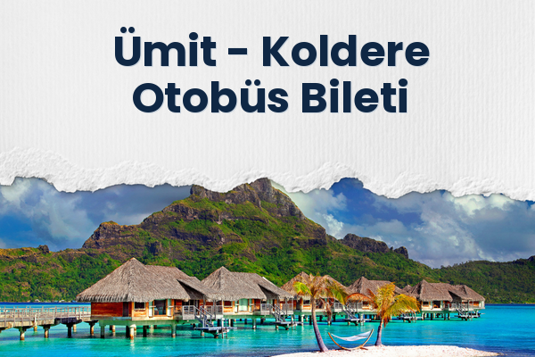 Ümit → Koldere Otobüs Bileti