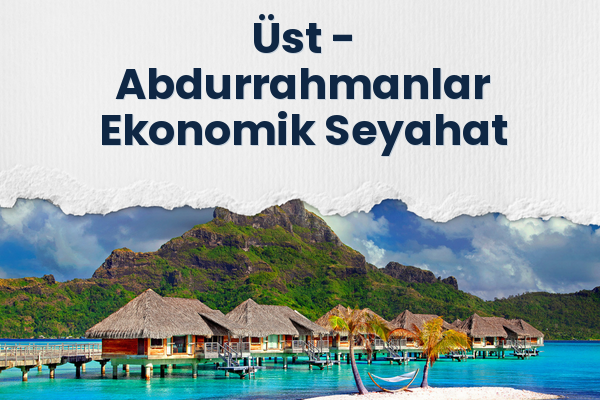 Üst → Abdurrahmanlar Ekonomik Seyahat