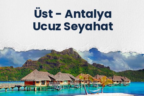 Üst → Antalya Ucuz Seyahat