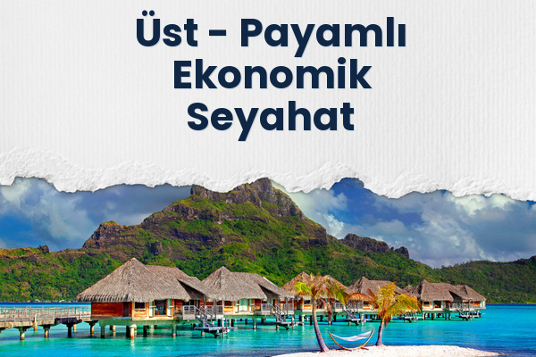 Üst → Payamlı Ekonomik Seyahat