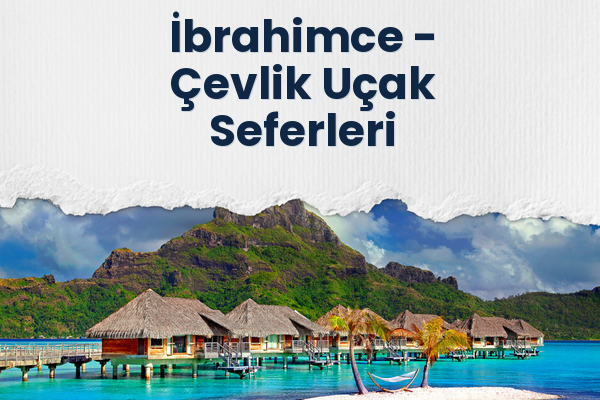 İbrahimce → Çevlik Uçak Seferleri