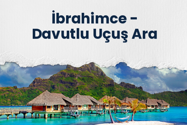 İbrahimce → Davutlu Uçuş Ara