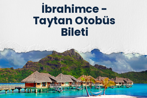 İbrahimce → Taytan Otobüs Bileti