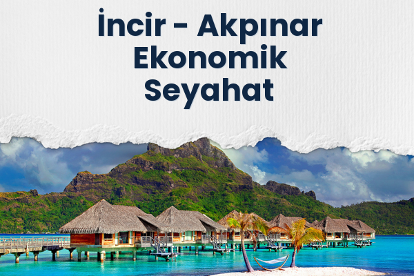 İncir → Akpınar Ekonomik Seyahat