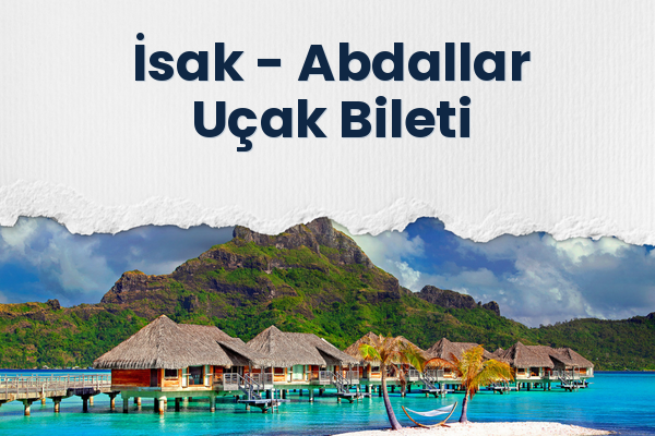 İsak → Abdallar Uçak Bileti