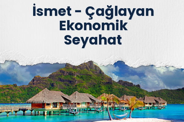 İsmet → Çağlayan Ekonomik Seyahat