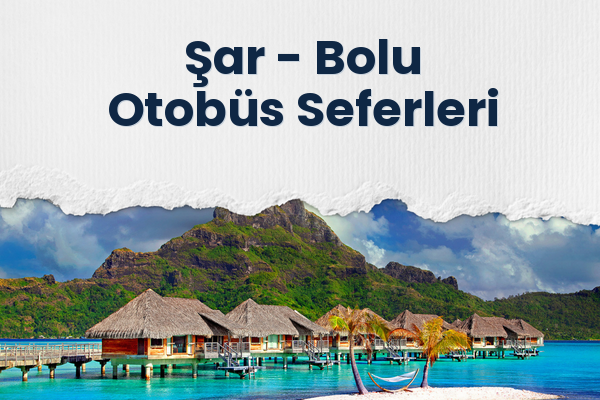 Şar → Bolu Otobüs Seferleri