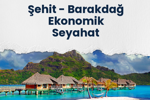 Şehit → Barakdağ Ekonomik Seyahat