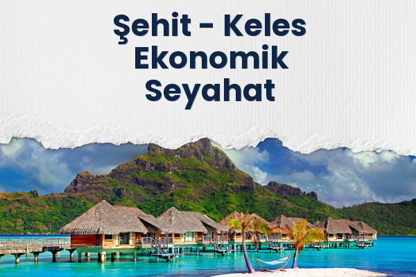 Şehit → Keles Ekonomik Seyahat