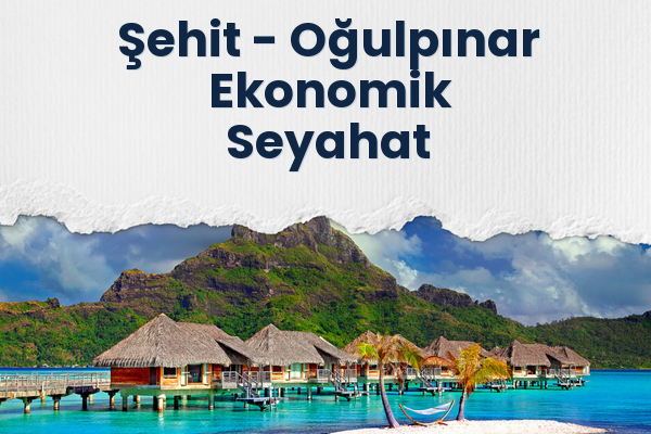 Şehit → Oğulpınar Ekonomik Seyahat