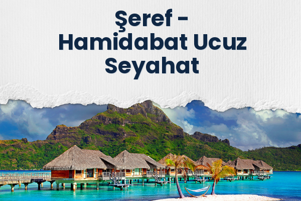 Şeref → Hamidabat Ucuz Seyahat