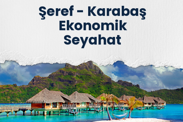Şeref → Karabaş Ekonomik Seyahat