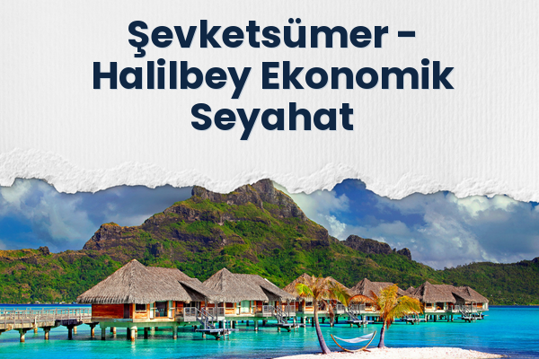 Şevketsümer → Halilbey Ekonomik Seyahat