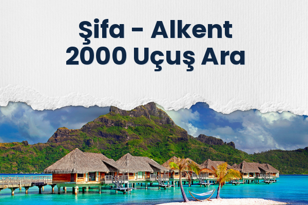 Şifa → Alkent 2000 Uçuş Ara