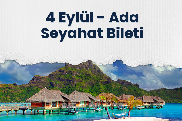 4 Eylül → Ada Seyahat Bileti