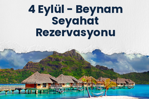 4 Eylül → Beynam Seyahat Rezervasyonu