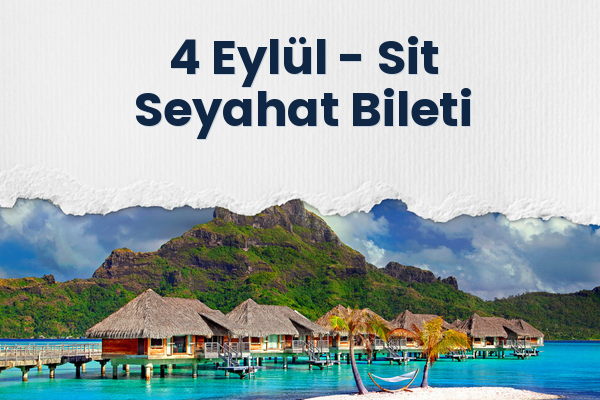 4 Eylül → Sit Seyahat Bileti