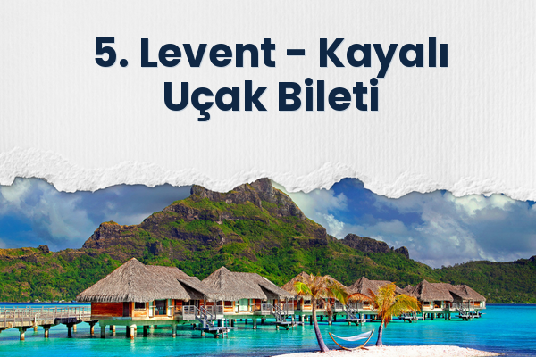 5. Levent → Kayalı Uçak Bileti