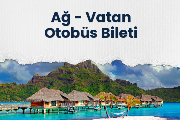 Ağ → Vatan Otobüs Bileti