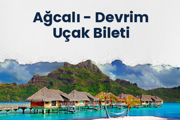 Ağcalı → Devrim Uçak Bileti
