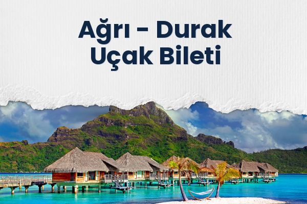 Ağrı → Durak Uçak Bileti