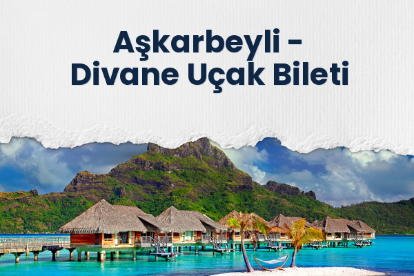 Aşkarbeyli → Divane Uçak Bileti