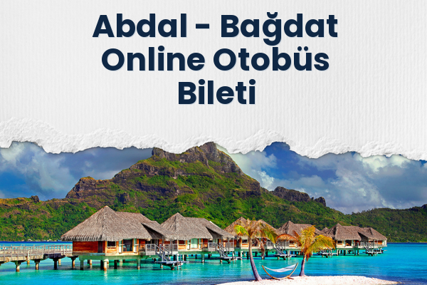 Abdal → Bağdat Online Otobüs Bileti