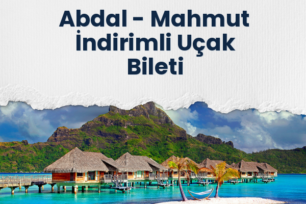 Abdal → Mahmut İndirimli Uçak Bileti