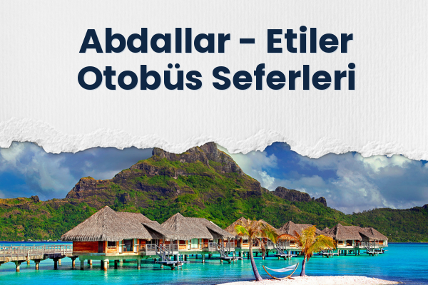 Abdallar → Etiler Otobüs Seferleri