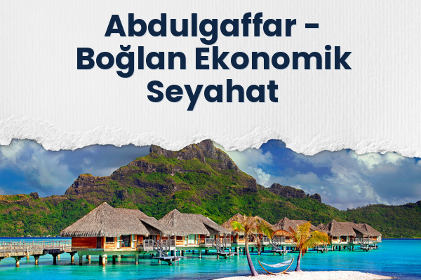 Abdulgaffar → Boğlan Ekonomik Seyahat
