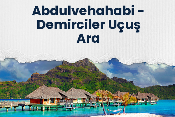 Abdulvehahabi → Demirciler Uçuş Ara