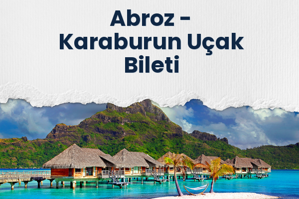 Abroz → Karaburun Uçak Bileti